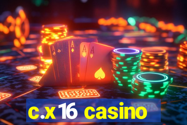 c.x16 casino